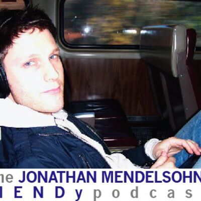 The JONATHAN MENDELSOHN/MENDy Podcast