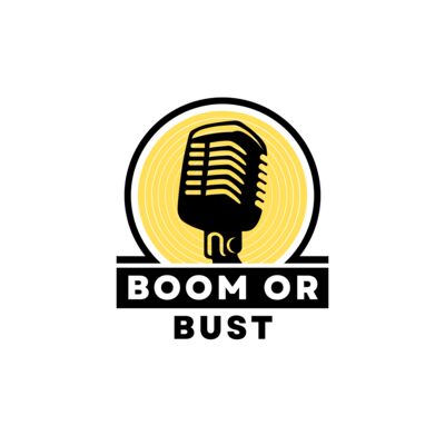 Boom or Bust