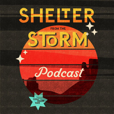 Shelter From The Storm Podcast (archief)