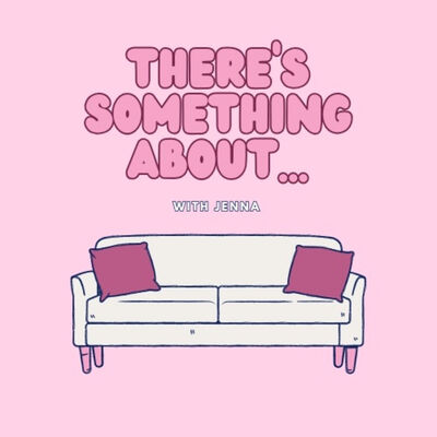 There's Something About