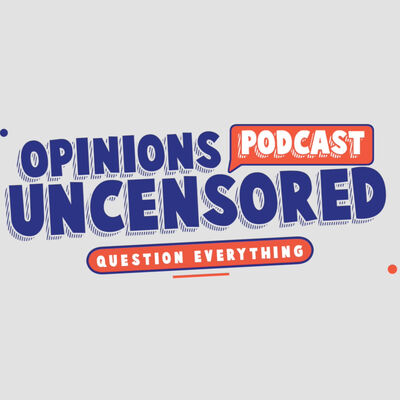 Opinions Uncensored