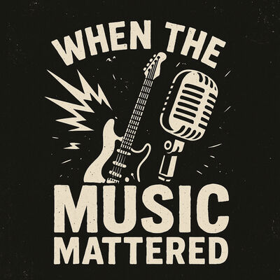 When The Music Mattered