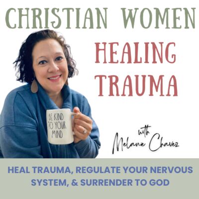 Christian Women Healing Trauma: Regulate Your Nervous System, Reduce Anxiety, Manage Triggers, Christian Trauma Healing, Ment