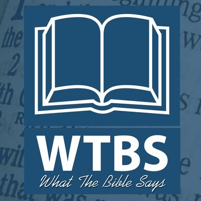 WTBS - What the Bible Says