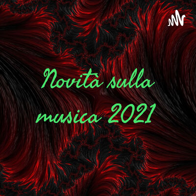 Novità sulla musica 2021
