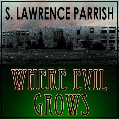 Where Evil Grows