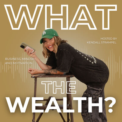 What the Wealth?
