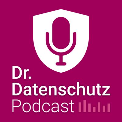 Dr. Datenschutz Podcast