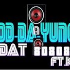 L-POD-DA-YUNGEN. DAT 80808 FT.kurk