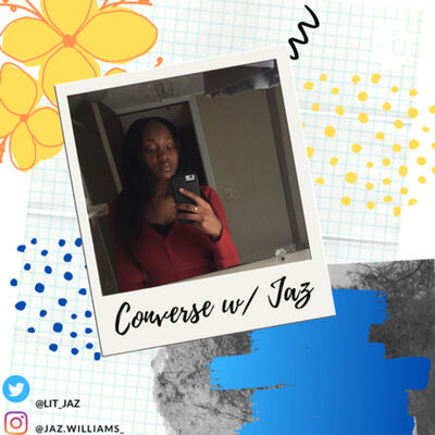 Converse w/ Jaz!