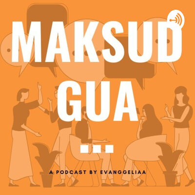 Maksud Gua. . .