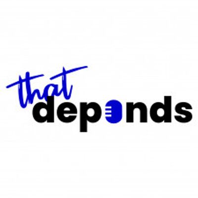 That Depends