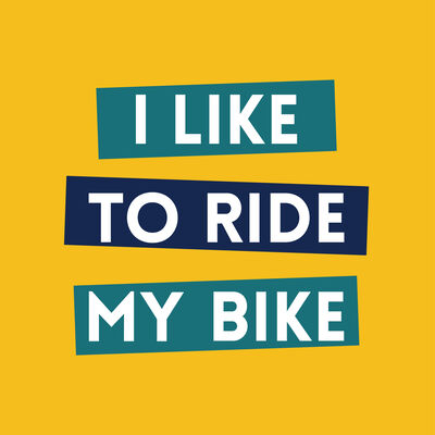 I Like To Ride My Bike