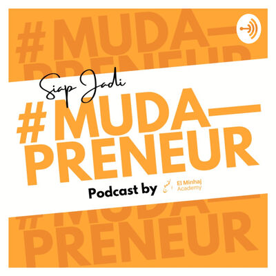 Siap Jadi #MUDAPRENEUR by El Minhaj Academy