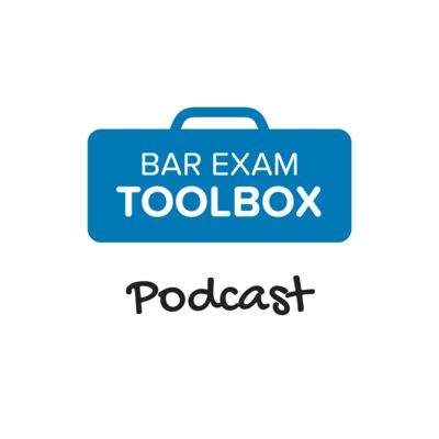 The Bar Exam Toolbox Podcast: Pass the Bar Exam with Less Stress