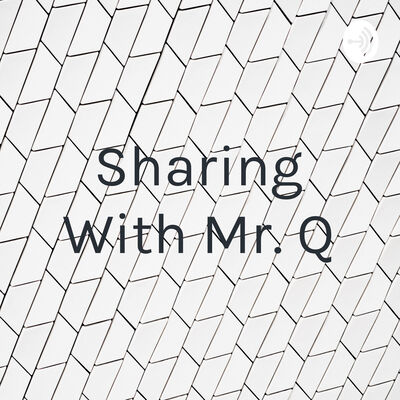 Sharing With Mr. Q