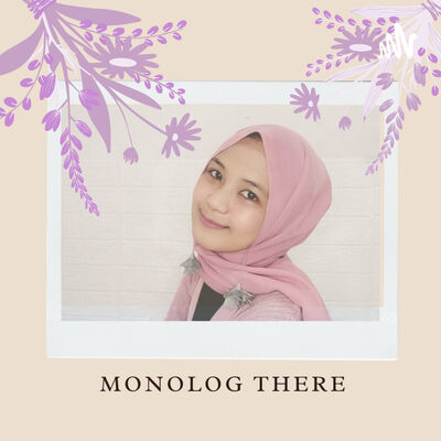 MONOLOG THERE