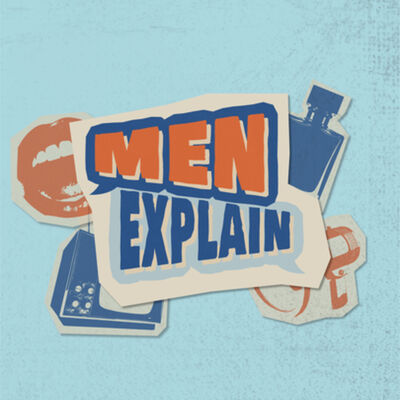 Men, Explain