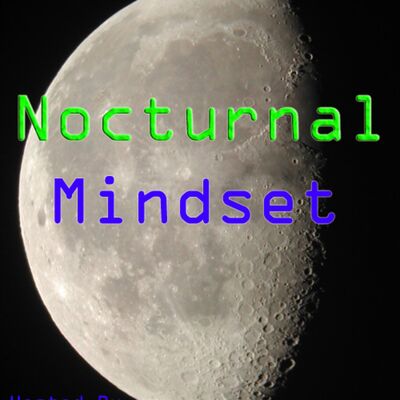 Nocturnal Mindset Podcast