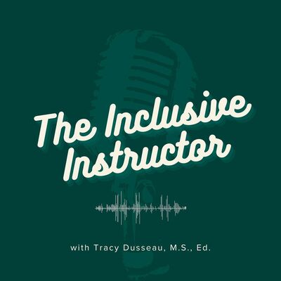 The Inclusive Instructor