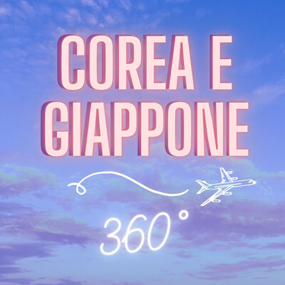 Corea e Giappone 360°