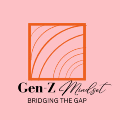 Gen-Z Mindset Podcast: Bridging The Gap