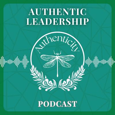 Authentic Leadership Podcast