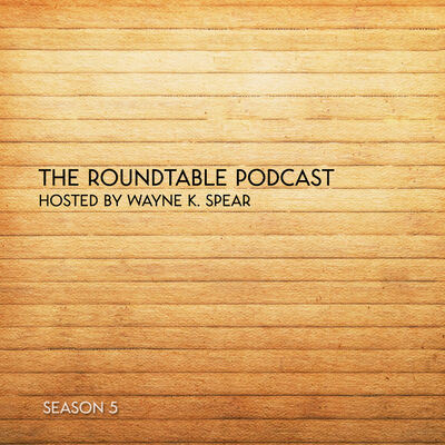 The Roundtable, with host Wayne K. Spear