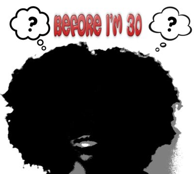 Before I'm 30