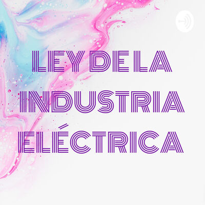 LEY DE LA INDUSTRIA ELÉCTRICA