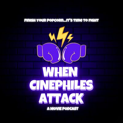 When Cinephiles Attack