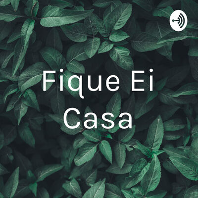Fique Ei Casa