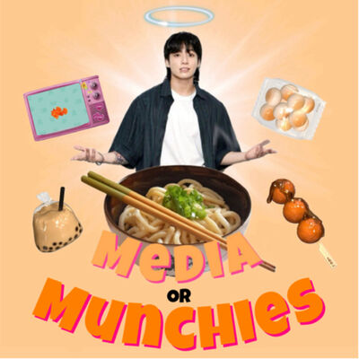 Media or Munchies