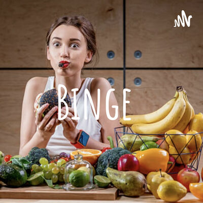 Binge; a deep dive about bingeing and purging