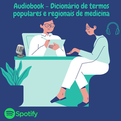 Audiobook - Dicionário de Termos Populares e Regionais de Medicina