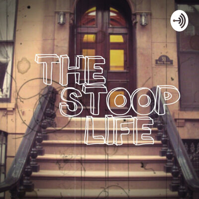 The Stoop Life