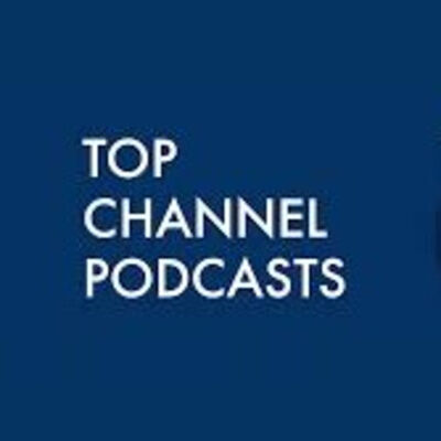 Top Channel Podcasts