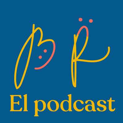 B.R. El Podcast