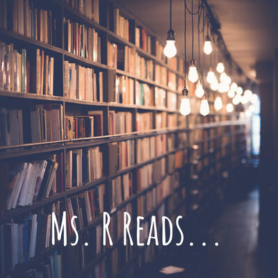 Ms. R Reads...