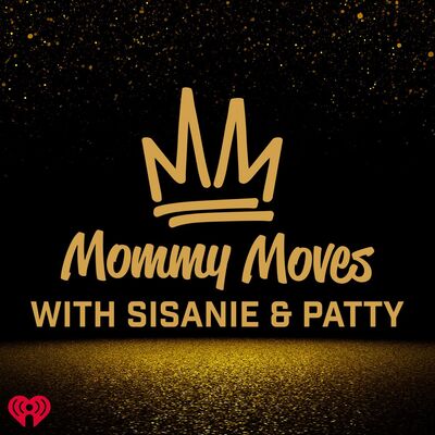 Mommy Moves with Sisanie and Patty