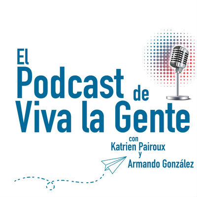 El Podcast de Viva la Gente