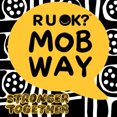 Mob Way R U OK?