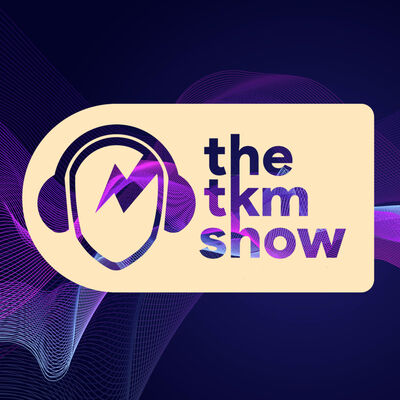 The TKM Show