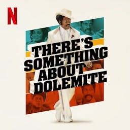 There's Something About Dolemite