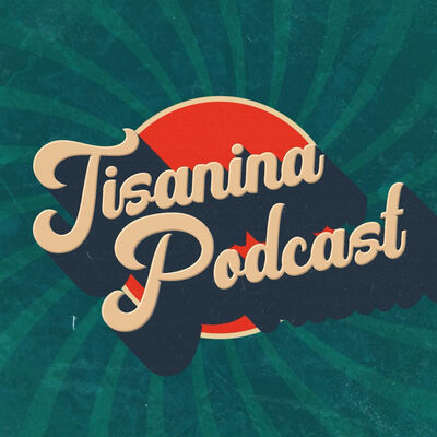 TISANINA PODCAST