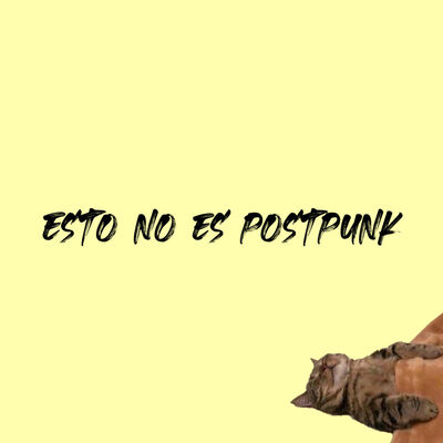 Esto no es postpunk
