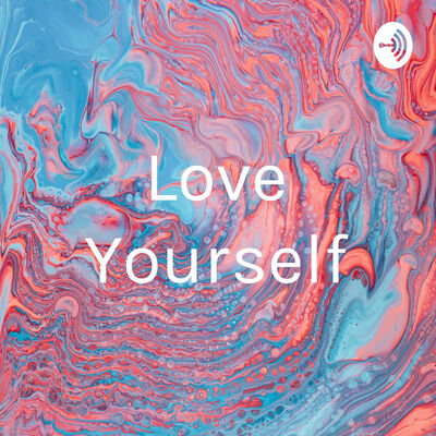 Love Yourself