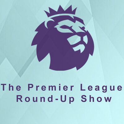 Premier League Round Up Show