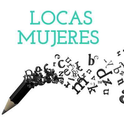 LOCAS MUJERES