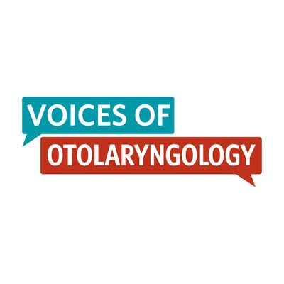 Voices of Otolaryngology